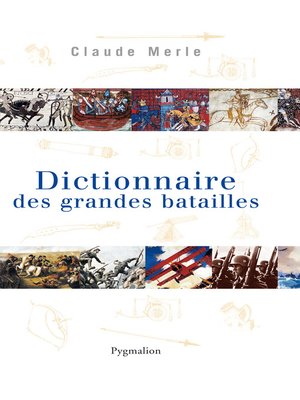 cover image of Dictionnaire des grandes batailles dans le monde européen